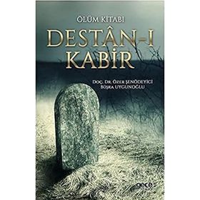 Ölüm Kitabı Destan-ı Kabir - Özer Şenödeyici