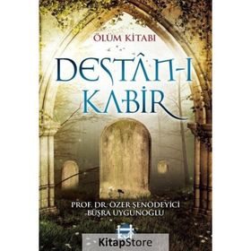 Ölüm Kitabı Destan-ı Kabir - Özer Şenödeyici
