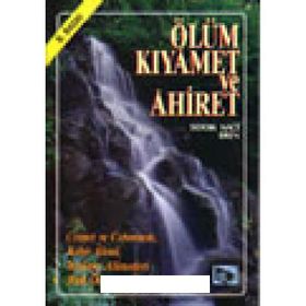 ÖLÜM KIYAMET VE AHIRET - SIDDIK NACI EREN