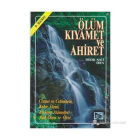 ÖLÜM KIYAMET VE AHIRET - SIDDIK NACI EREN