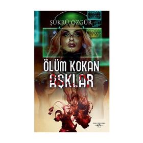 Ölüm Kokan Aşklar - Şükrü Özgür
