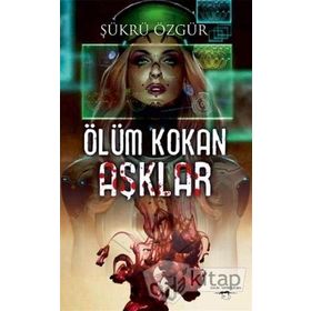 Ölüm Kokan Aşklar - Şükrü Özgür