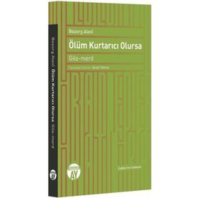 Ölüm Kurtarıcı Olursa - Bozarg Alevi