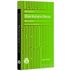 Ölüm Kurtarıcı Olursa - Bozorg Alevi