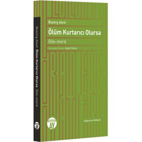 Ölüm Kurtarıcı Olursa - Bozorg Alevi