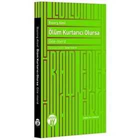 Ölüm Kurtarıcı Olursa - Bozorg Alevi