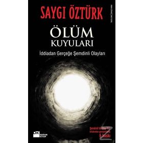 ÖLÜM KUYULARI İDDİA'DAN GERÇEĞE ŞEMDİNLİ OLAYLARI - SAYGI ÖZTÜRK