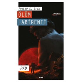 Ölüm Labirenti - Pkd Phılıp K. Dıck