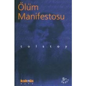 ÖLÜM MANIFESTOSU - LEV NİKOLAYEVİÇ TOLSTOY
