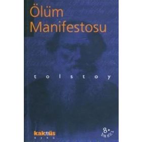 ÖLÜM MANIFESTOSU - LEV NİKOLAYEVİÇ TOLSTOY
