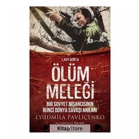 Ölüm Meleği - Bir Sovyet Nişancısının İkinci Dünya Savaşı Anıları