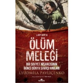 Ölüm Meleği - Bir Sovyet Nişancısının İkinci Dünya Savaşı Anıları