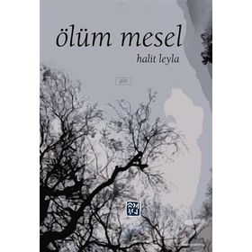 Ölüm Mesel - Halit Leyla