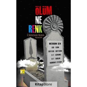 ÖLÜM NE RENK - İ. SERDAR KAYA