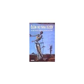 Ölüm Ne Yana Düşer / Kolektif