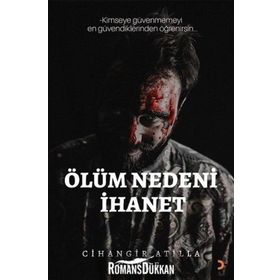 Ölüm Nedeni İhanet - Cihangir Atilla Gökçe