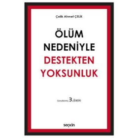 Ölüm Nedeniyle Destekten Yoksunluk Ciltli - Ahmet Çelik