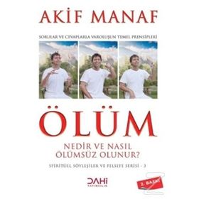 Ölüm Nedir ve Nasıl Ölümsüz Olunur? / Akif Manaf / Dahi Yayıncılık