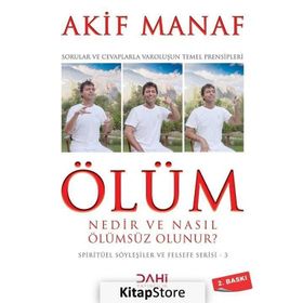 Ölüm Nedir ve Nasıl Ölümsüz Olunur? / Akif Manaf / Dahi Yayıncılık