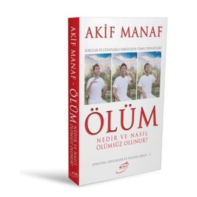 Ölüm Nedir ve Nasıl Ölümsüz Olunur? / Akif Manaf / Dahi Yayıncılık