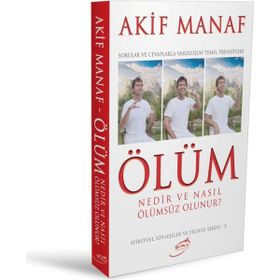 Ölüm Nedir ve Nasıl Ölümsüz Olunur? / Akif Manaf / Dahi Yayıncılık