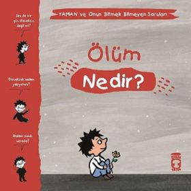 Ölüm Nedir - Yaman ve Onun Bitmek Bilmeyen Soruları - Gwenaelle Boulet