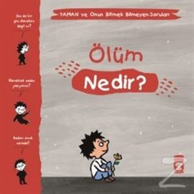 Ölüm Nedir - Yaman ve Onun Bitmek Bilmeyen Soruları - Gwenaelle Boulet