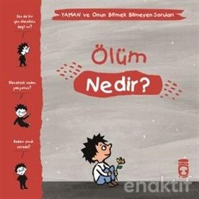 Ölüm Nedir - Yaman ve Onun Bitmek Bilmeyen Soruları - Gwenaelle Boulet