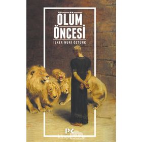 Ölüm Öncesi - İlker Nuri Öztürk