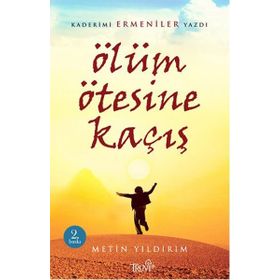 Ölüm Ötesine Kaçış - Metin Yıldırım