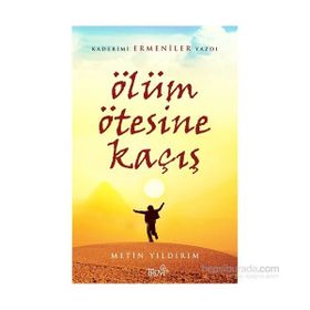 Ölüm Ötesine Kaçış - Metin Yıldırım