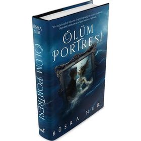 Ölüm Portresi - Büşra Nur