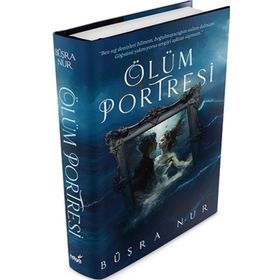 Ölüm Portresi - Büşra Nur