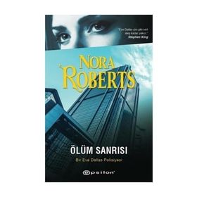 Ölüm Sanrısı - Nora Roberts