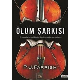 ÖLÜM ŞARKISI - P. J. PARRISH