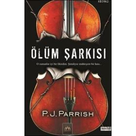 ÖLÜM ŞARKISI - P. J. PARRISH
