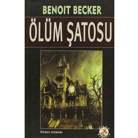 Ölüm Şatosu - Benoit Becker