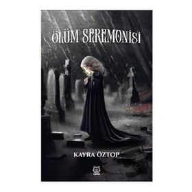 Ölüm Seremonisi - Kayra Öztop