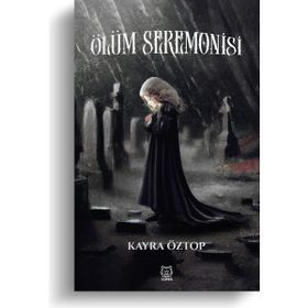 Ölüm Seremonisi - Kayra Öztop