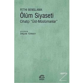 Ölüm Siyaseti - Fethi Benslama