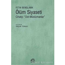 Ölüm Siyaseti - Fethi Benslama