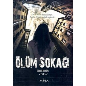ÖLÜM SOKAĞI - GÖNÜL AKTÜRK