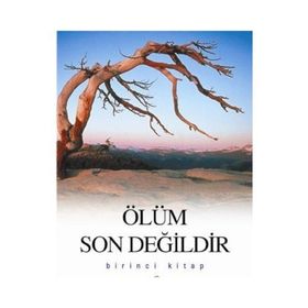 ÖLÜM SON DEĞİLDİR - 1 - SELIM GÜNDÜZALP