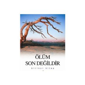 ÖLÜM SON DEĞİLDİR - 1 - SELIM GÜNDÜZALP