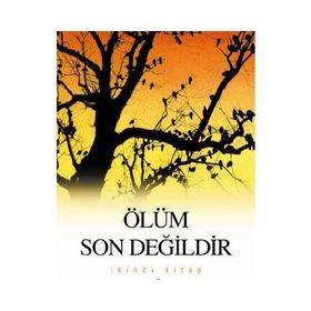 ÖLÜM SON DEĞİLDİR - 2 - SELIM GÜNDÜZALP
