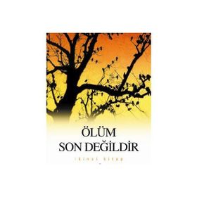 ÖLÜM SON DEĞİLDİR - 2 - SELIM GÜNDÜZALP