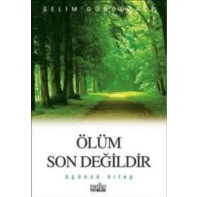 ÖLÜM SON DEĞİLDİR - 3 - SELIM GÜNDÜZALP