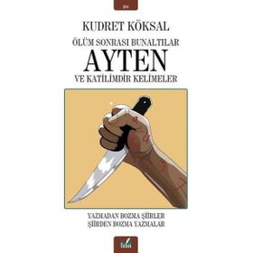 Ölüm Sonrası Bunaltılar Ayten ve Katilimdir Kelimeler - Kudret Köksal