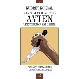 Ölüm Sonrası Bunaltılar Ayten ve Katilimdir Kelimeler - Kudret Köksal