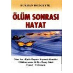 ÖLÜM SONRASI HAYAT - BURHAN BOZGEYIK